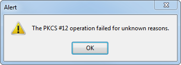 Firefox error: The PKCS #12 operation failed for unknown reasons.